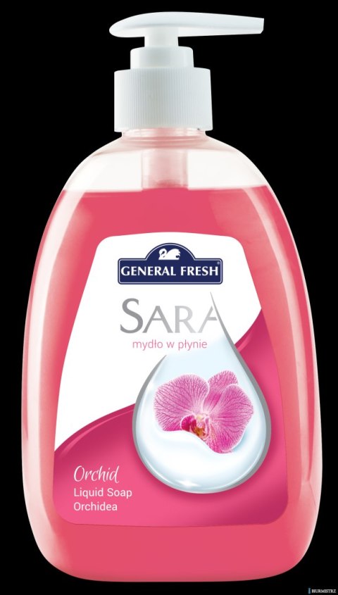 Mydło w płynie SARA 500ml ORCHIDEA GENERAL FRESH Mydło w płynie SARA 500ml ORCHIDEA GENERAL FRESH
